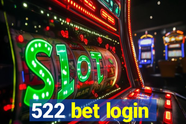 522 bet login